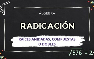 PROPIEDAD DE RAÍCES ANIDADAS, COMPUESTAS O DOBLES